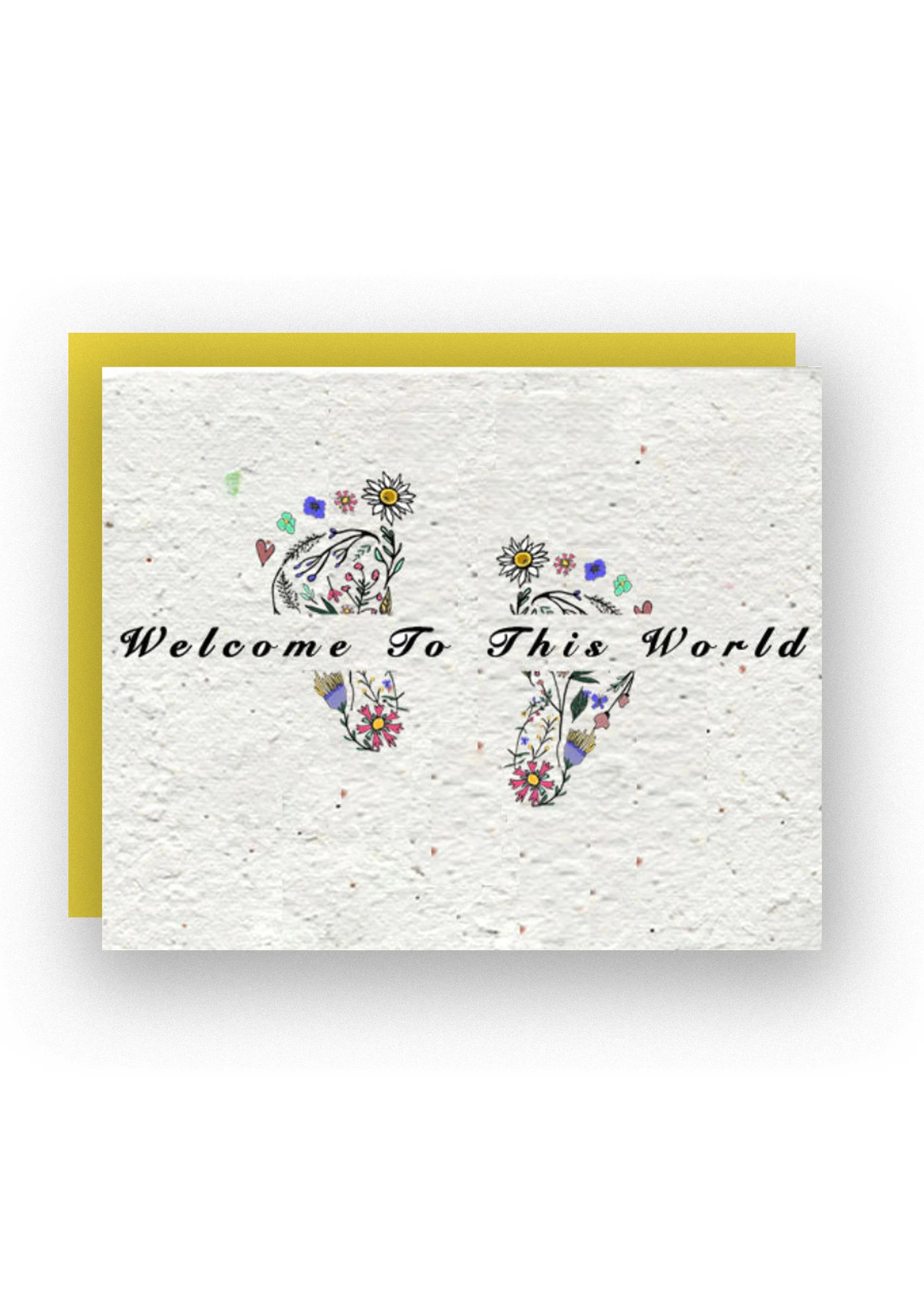 Welcome to this world "plant me" Artisan paper card